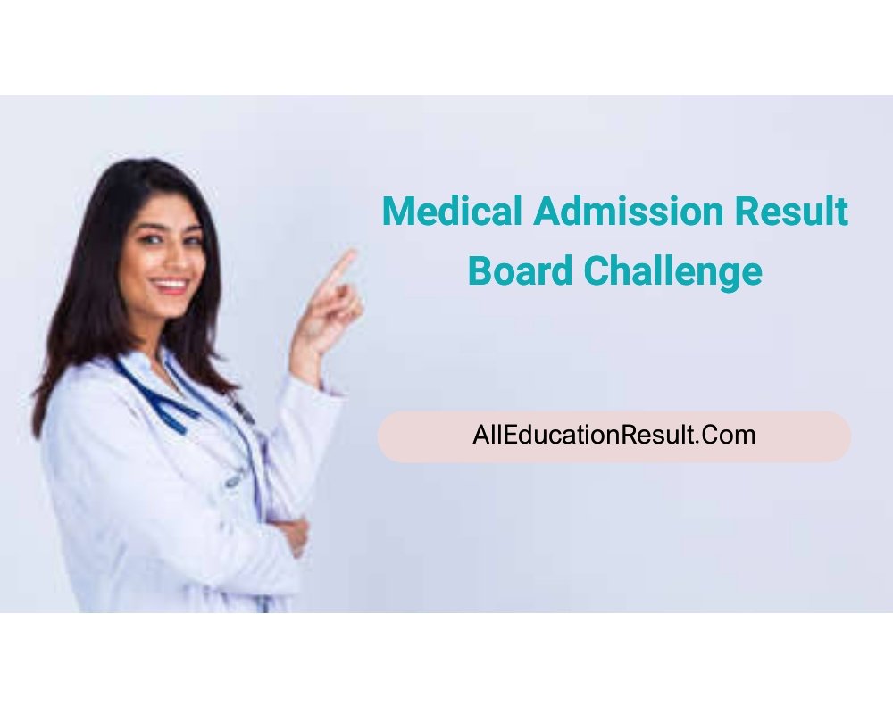 Medical Admission Result Challenge 2024 System মেডিকেল ফলাফল