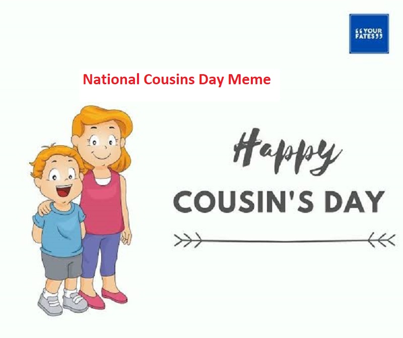 National Cousins Day Meme 2024 Free Download - All Education Result