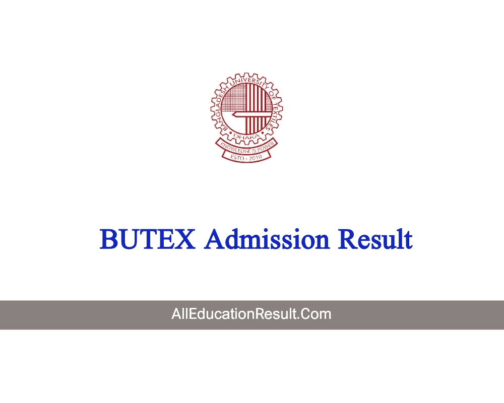 (Download) BUTEX Admission Result 2024 Published Today At 11:00 PM ...