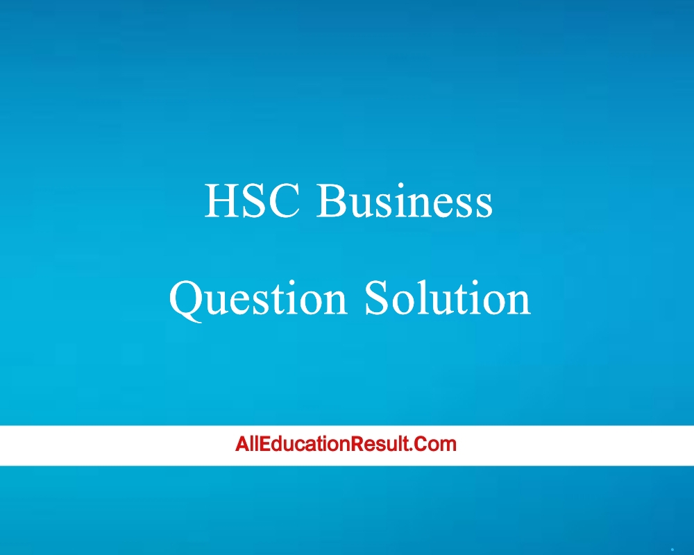 (দেখুন) HSC Business Organization And Management 1st Paper Question ...