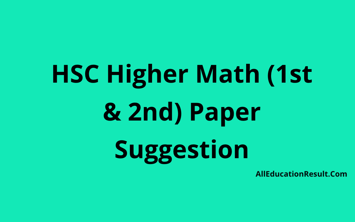Hsc Higher Math 1st And 2nd Paper Suggestion 2024 Pdf Download All Education Result 6035