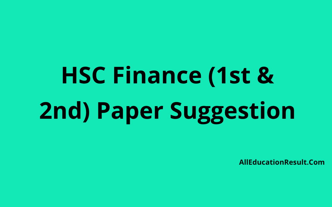 Hsc Finance 1st And 2nd Paper Suggestion 2024 Pdf Download Link All Education Result 3651