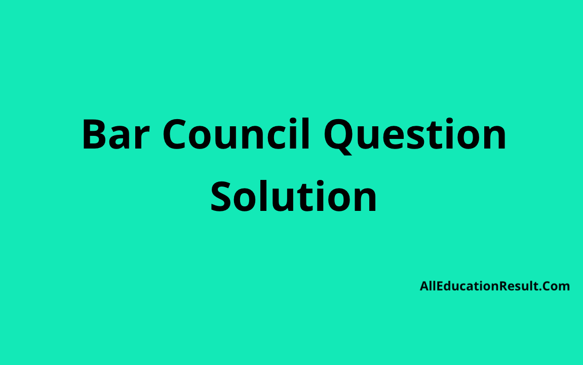 Bar Council MCQ Question Solution 2024 [Published] Today at 1100 AM